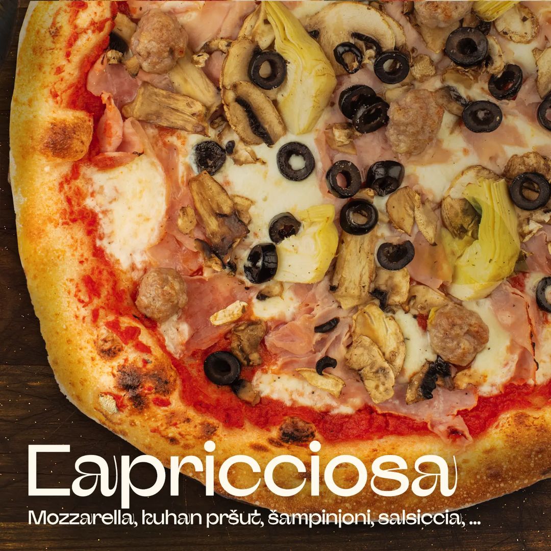 Capricciosa 
Mozzarella, kuhan pršut, šampinjoni, salsiccia, ..

Na voljo v naši restavraciji na
Celovški cesti 166
ali preko 01-505-12-12 
www.dobravilapizzeria.si