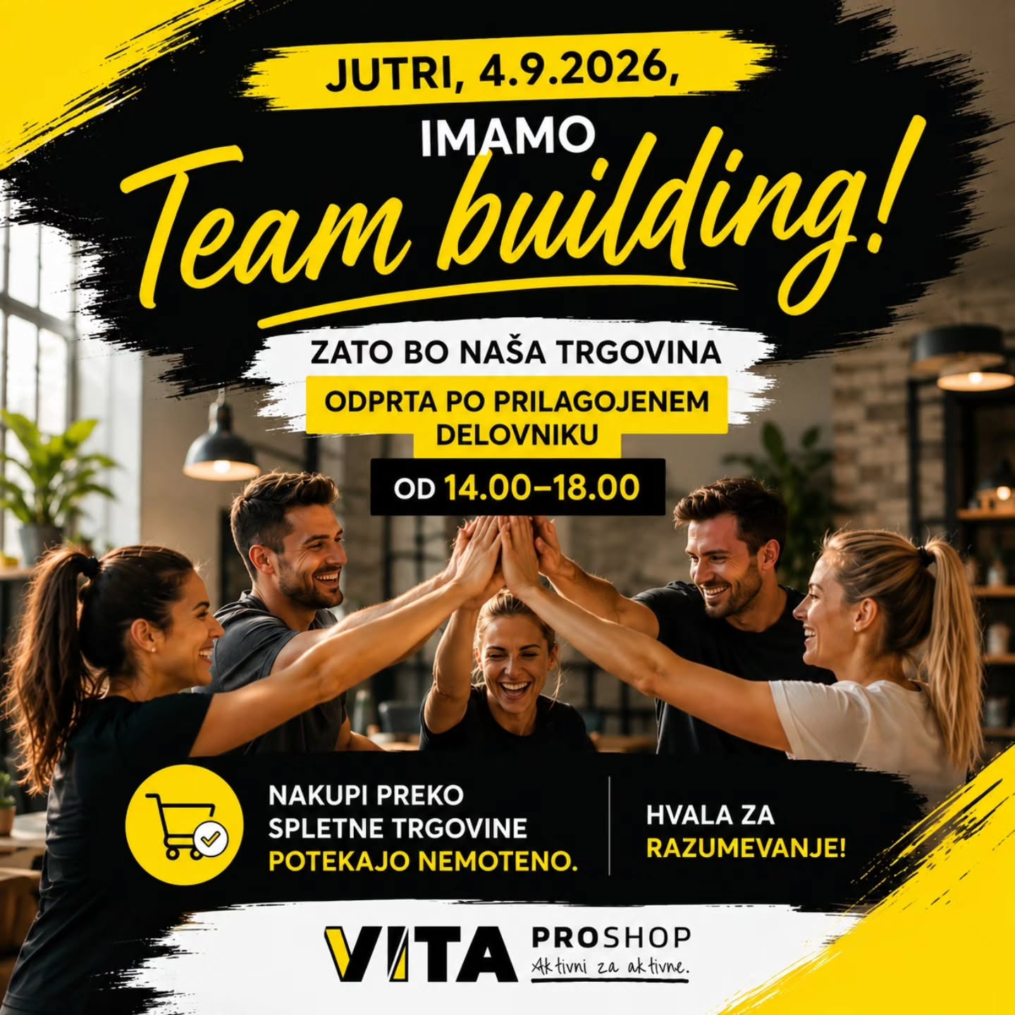 Prejšnjič nam je zagodlo vreme🌧, tako da smo morali naš team building prestaviti na jutri✨️

Trgovina se bo tokrat odprla malo kasneje, in sicer ob 14.00.

Hvala za razumevanje!

#vitaproshop #teambuilding